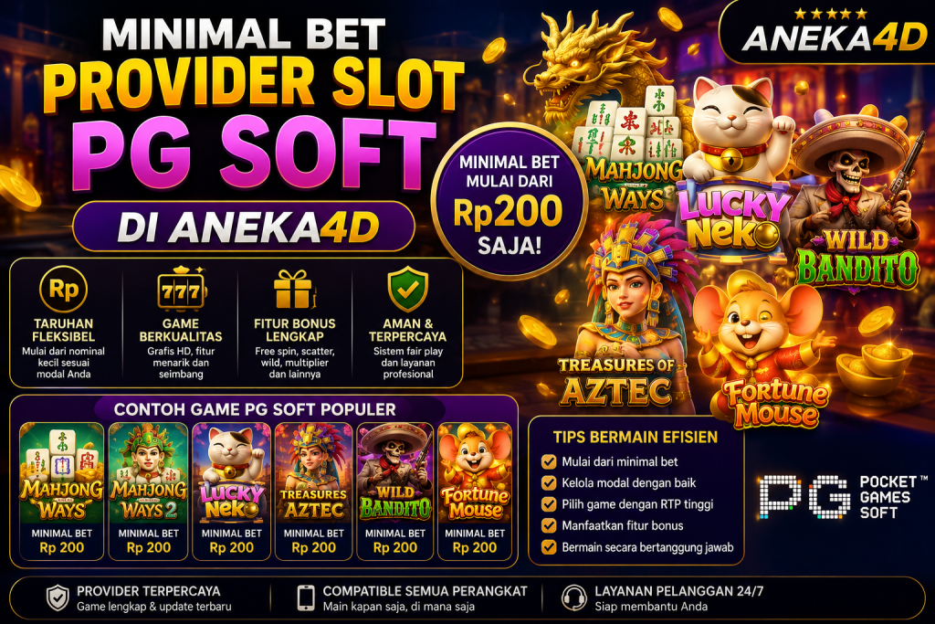 Minimal bet provider slot PG Soft di Aneka4D dengan daftar game populer seperti Mahjong Ways, Lucky Neko, Treasures of Aztec, dan informasi taruhan minimum untuk pemain pemula.